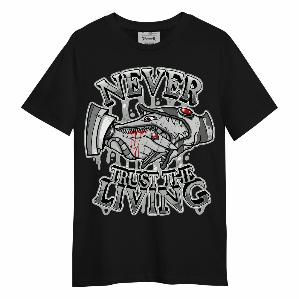Shirt To Match Paris Olympics 4s - Never Trusting Living Halloween Graphic Unisex Shirt