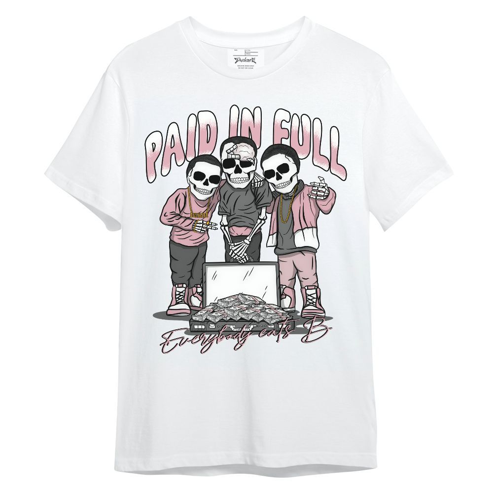 Shirt To Match Air Max DN Pink Foam - Everybody Paid In Full Unisex Shirt