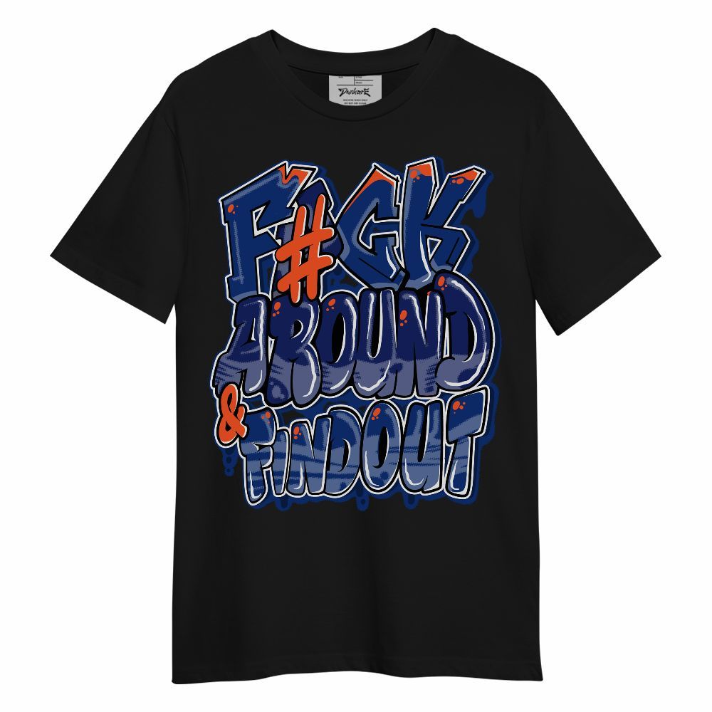 Shirt To Match Suede GS League - F Around Find Out Graphic Unisex Shirt