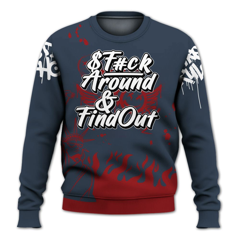 Sweatshirt To Match Retro Olympic 6s - Graphic Fck Around Find Out All Over Print
