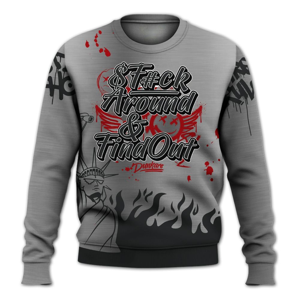 Sweatshirt To Match Metallic Silver 14s - Graphic Fck Around Find Out All Over Print