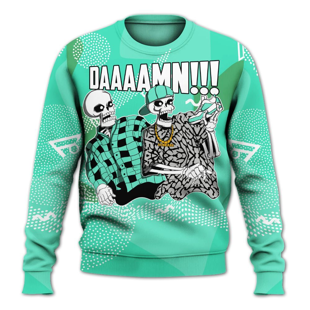 Sweatshirt To Match Black Green Glow 3s - Graphic Meme Damnn Green Glow 3s Outfit All Over Print