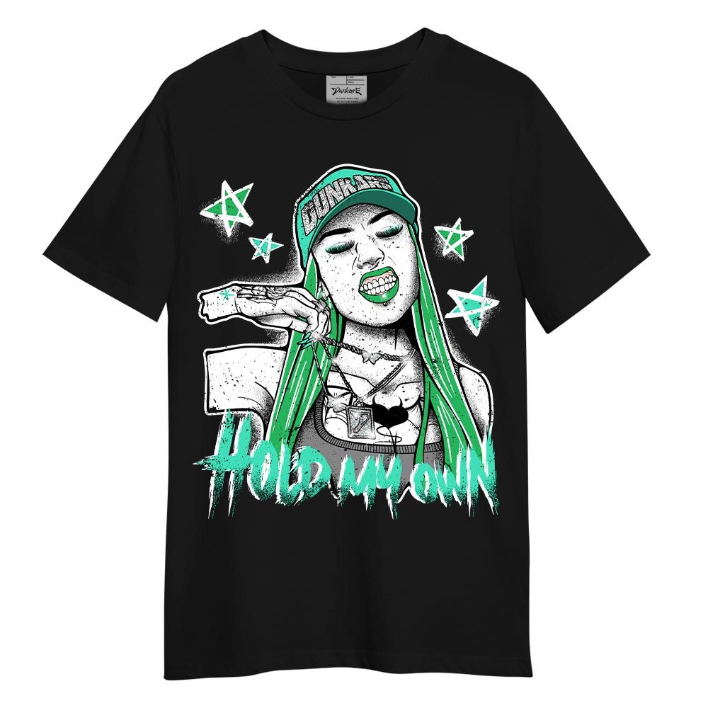 Shirt To Match Black Green Glow 3s T-- Hold My-O Unique T-Shirt Unisex
