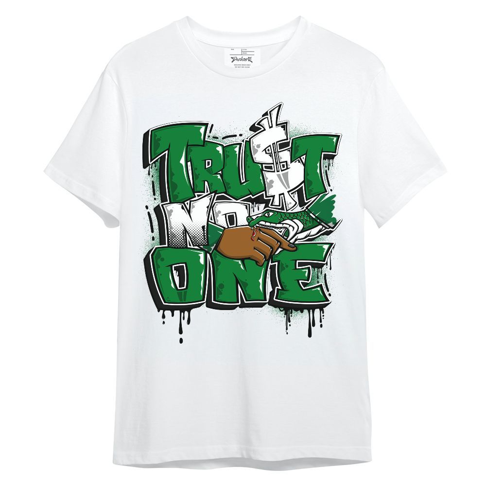 Shirt To Match Lucky Green 1s - Trust No One Drip Unisex Shirt