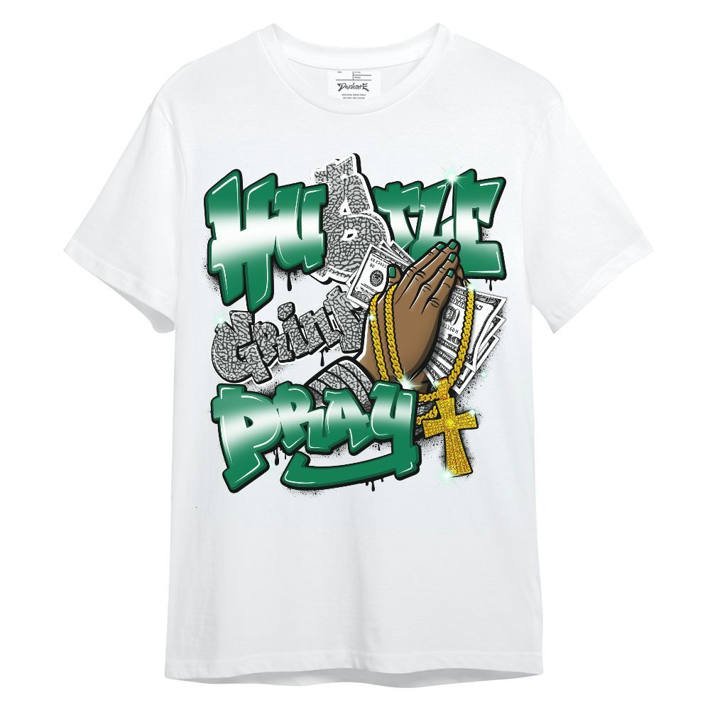 Shirt To Match Pine Green 3s - Hustle, Money Pray Streetwear Unisex Shirt
