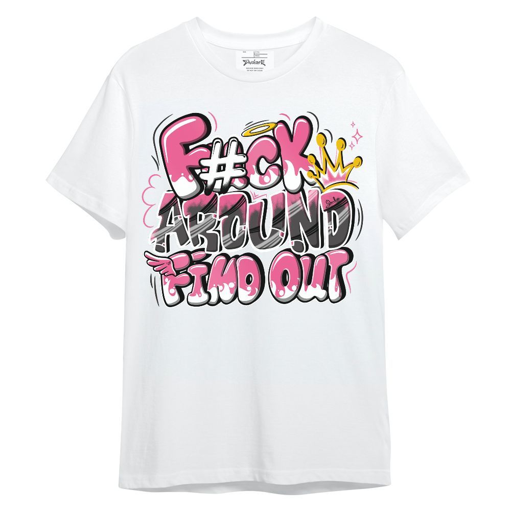 Shirt To Match Air Max SNDR Hyper Pink - FK Around Find Out Unisex Shirt