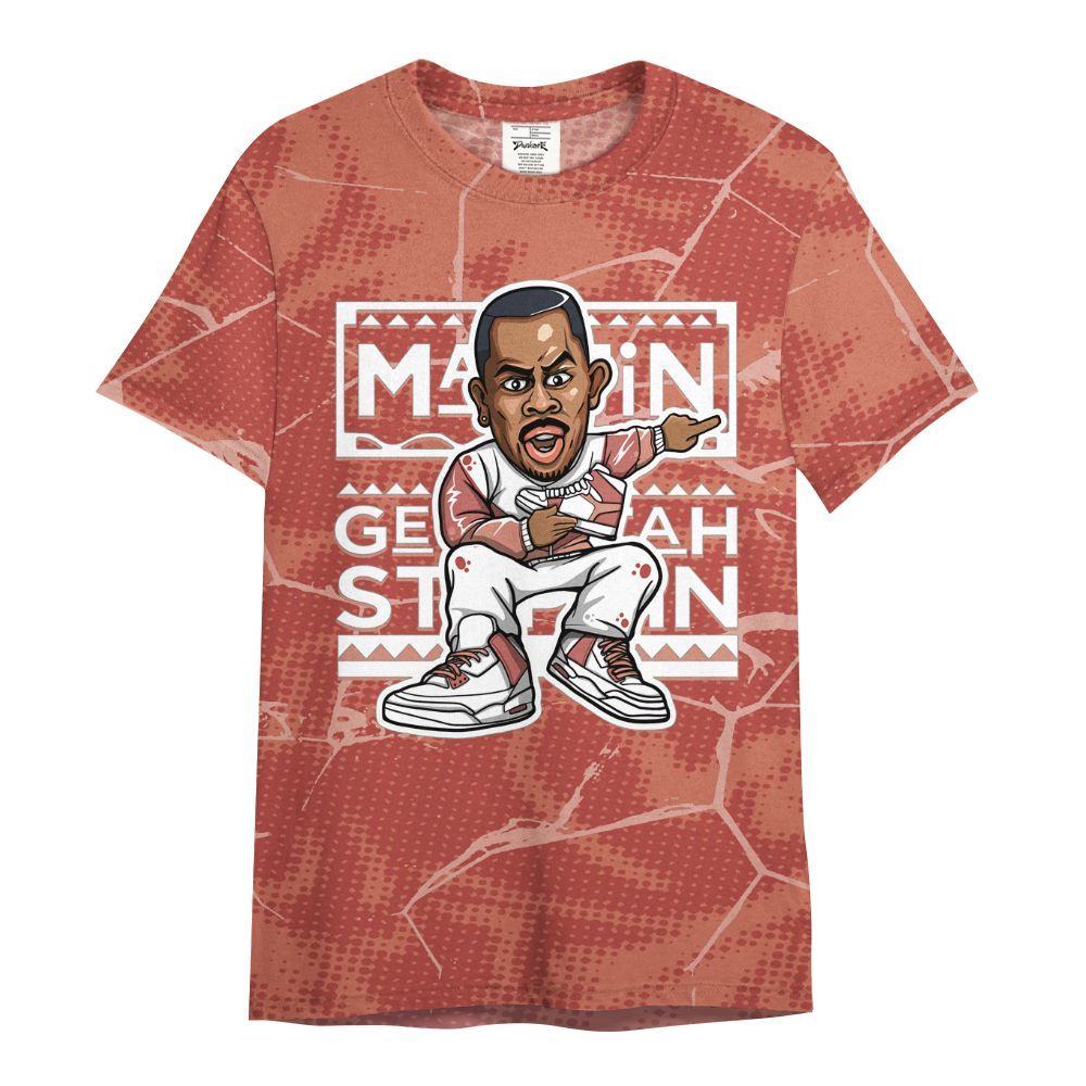 Shirt To Match Dune Red 13s - Get Tag Sneakers Steppin' Graphic Crack All Over Print