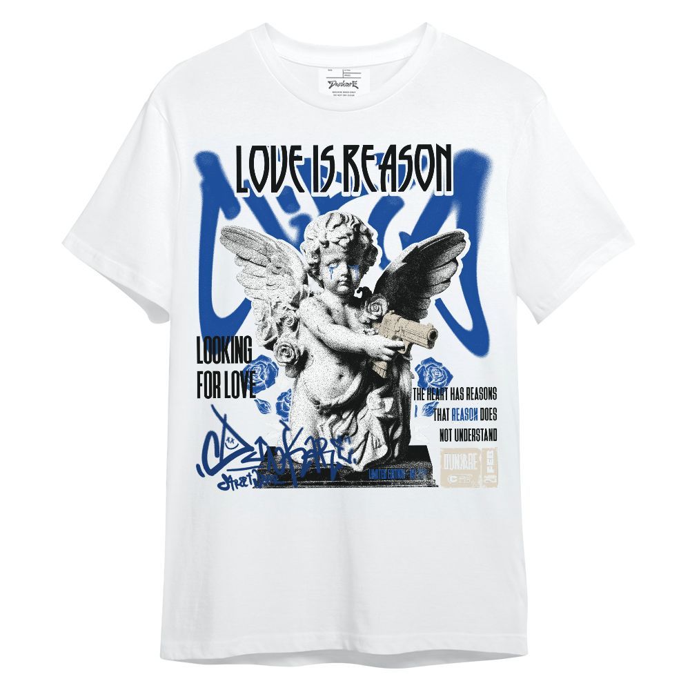 Shirt To Match Low Game Royal 1s - Love Is Reason Unisex Shirt