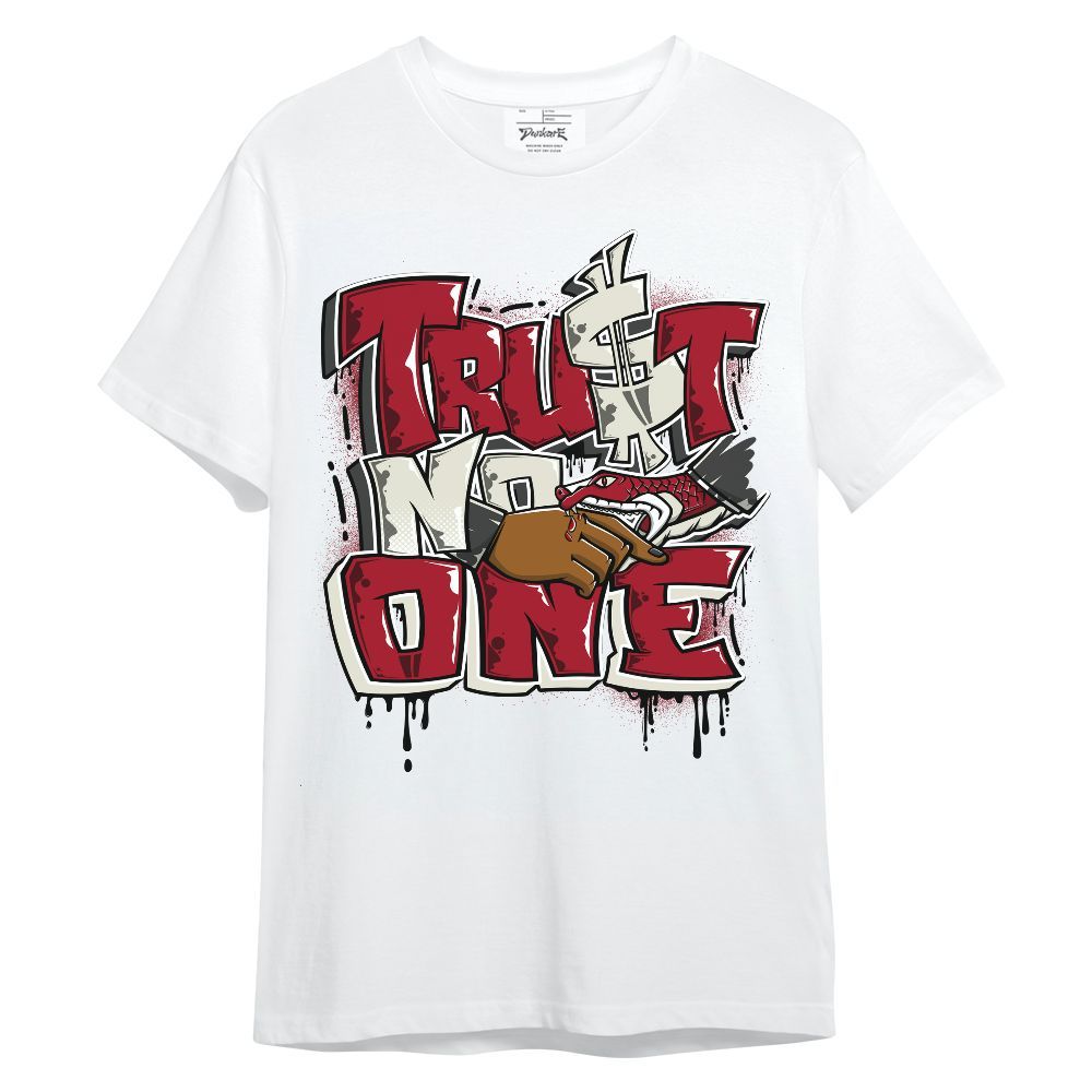 Shirt To Match 2025 High OG Cinnabar 1s - Trust No One Dripping Unisex Shirt