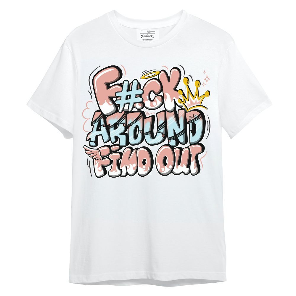 Shirt To Match Dunk Low Glacier Arctic - FK Around Find Out Unisex Shirt