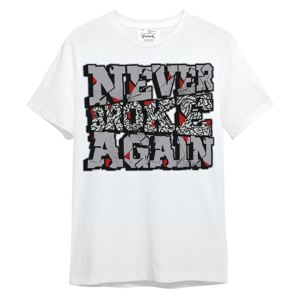 Shirt To Match Cement Grey 3s - Never Broke Again Work Hard Unisex Shirt