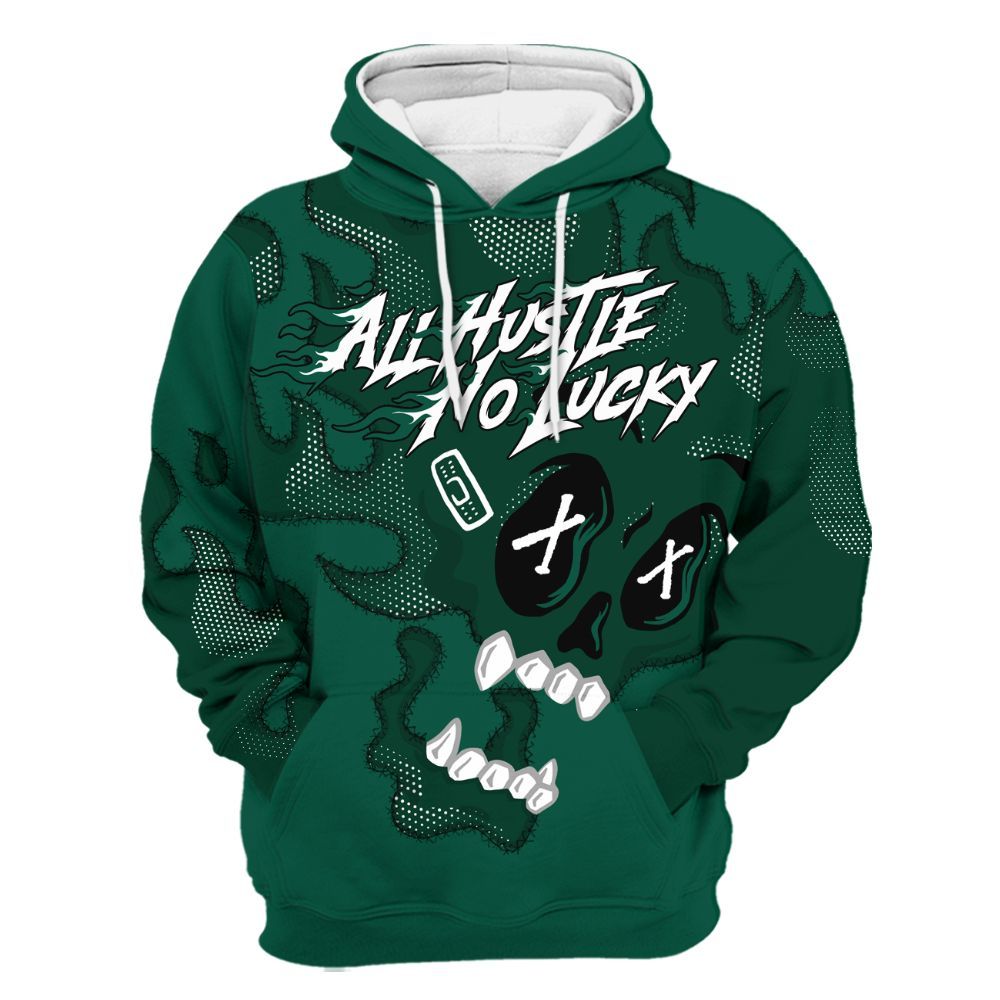 Hoodie To Match Oxidized Green 4s - All Hustle No Lucky Skull All Over Print
