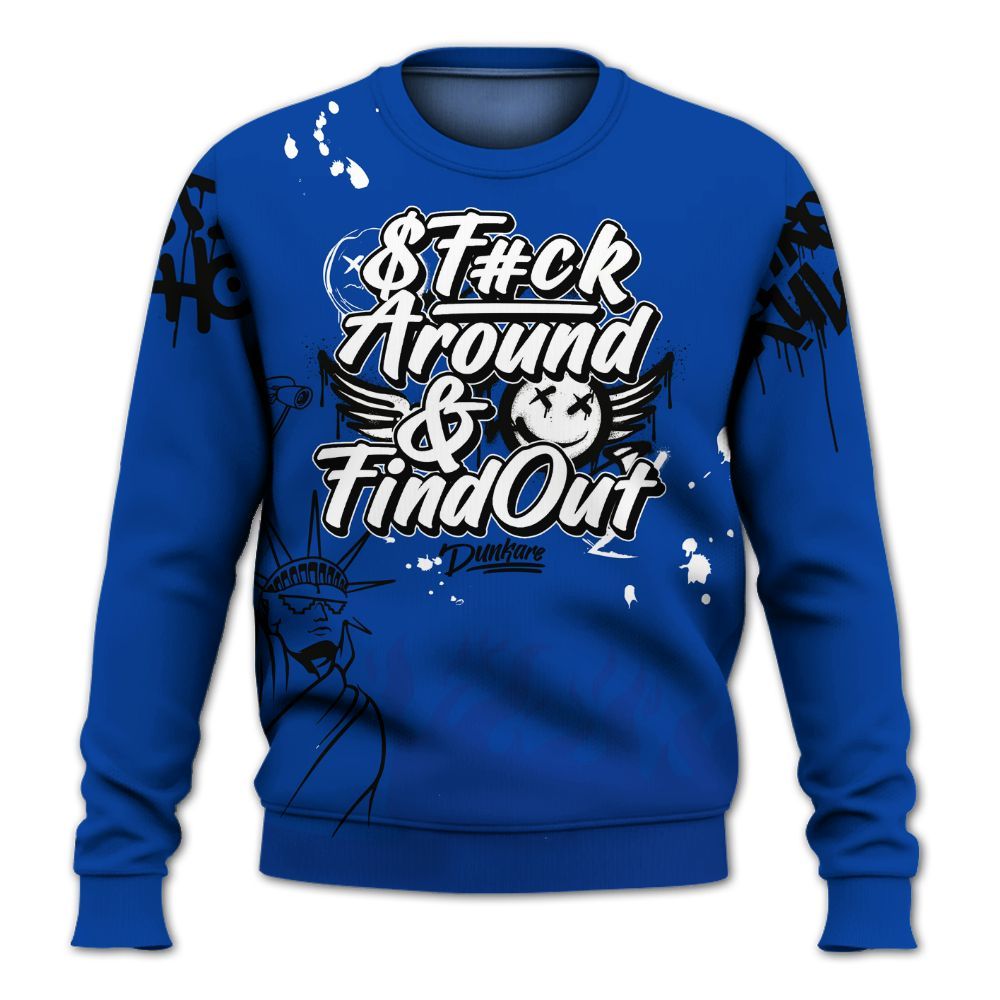 Sweatshirt To Match Hyper Royal 12s - Graphic Fck Around Find Out All Over Print