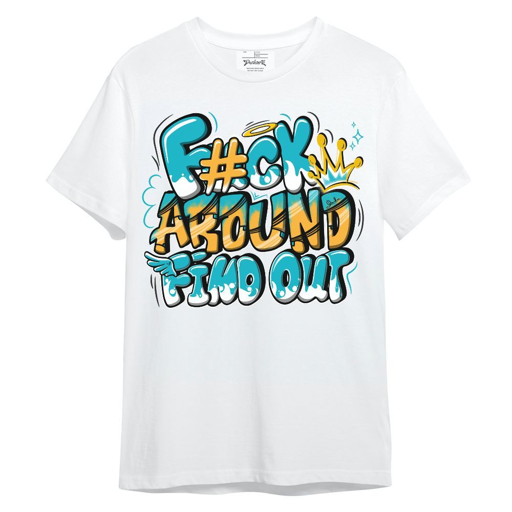 Shirt To Match Retro Aqua 5s - FK Around Find Out Unisex Shirt