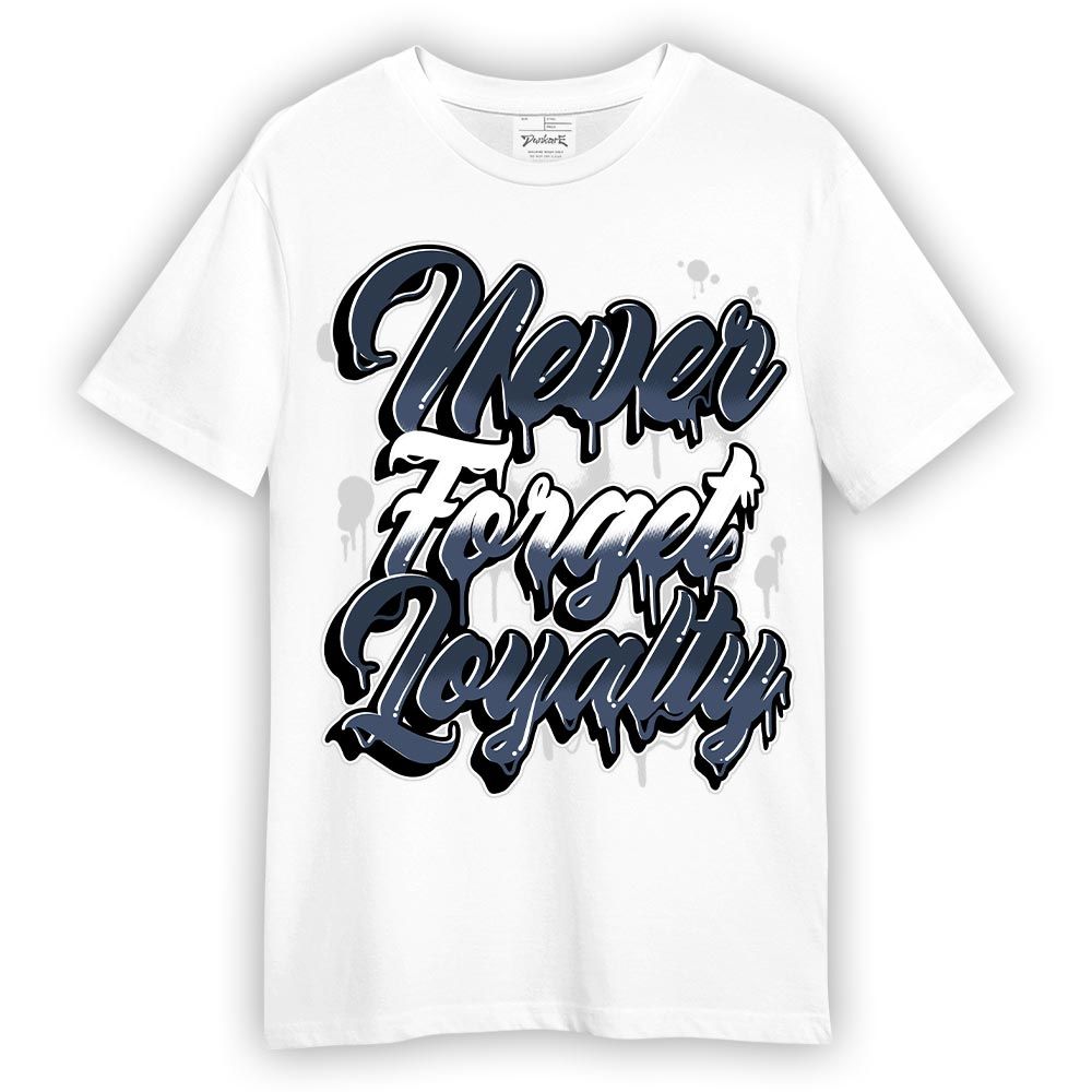 Shirt To Match Low Diffused Blue 11s - Never Forget Loyalties Graphic Shirt Unisex