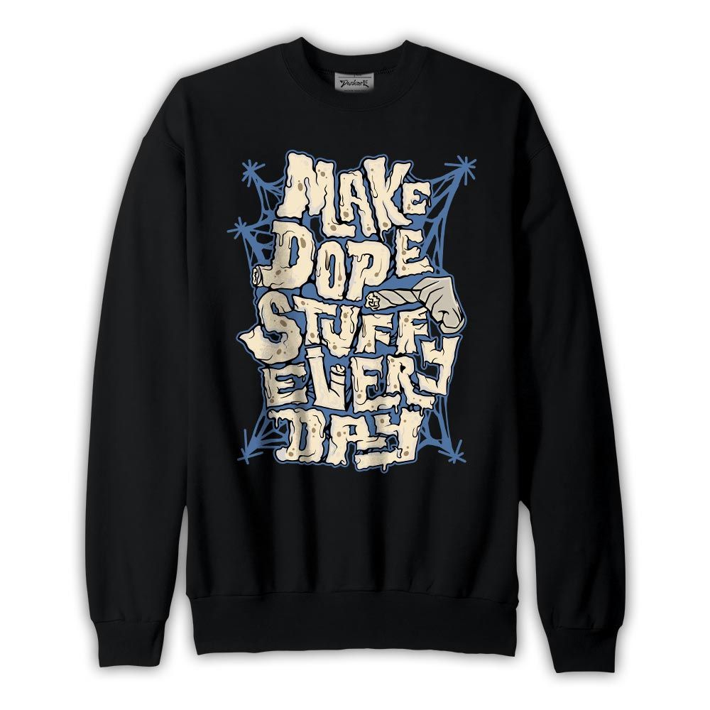 Sweatshirt To match Reverse Oreo 6s Sweatshirt -MAKE DOPE Graphic 2904 PAT