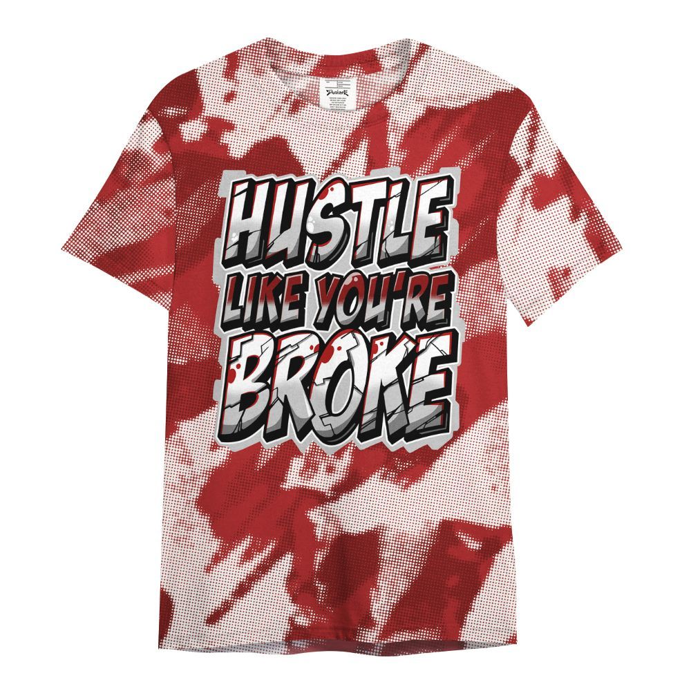 Shirt To Match Red Taxi 12s - Hustles Like Broke Abstract All Over Print