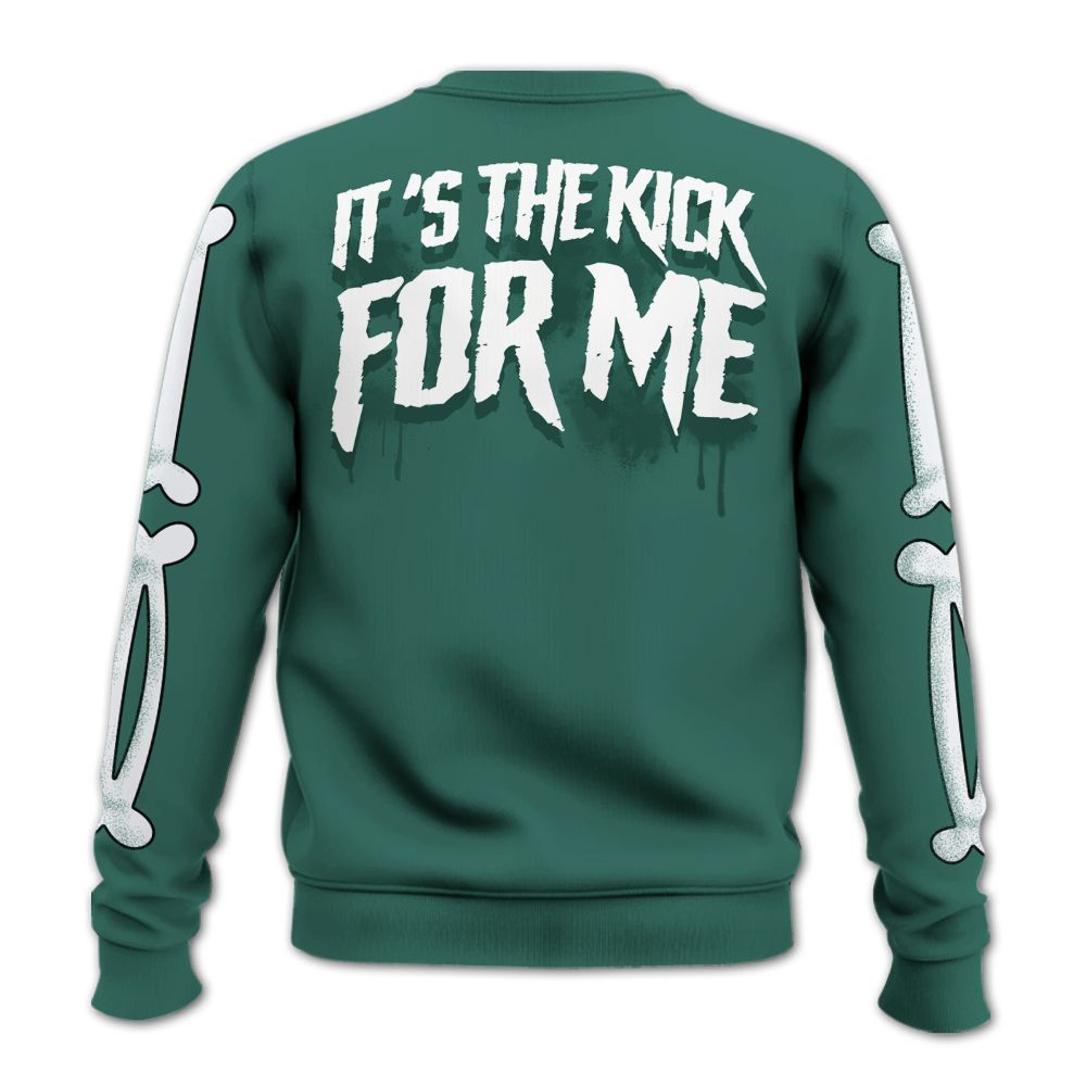 Sweatshirt To Match RM Oxidized Green 4s - It's The Kick For Me All Over Print