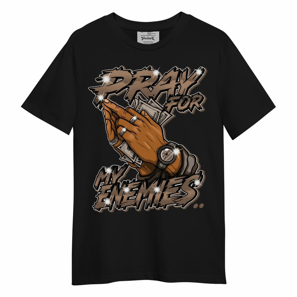Shirt To Match Dark Mocha Jack - Prayed For Enemies Graphic Unisex Shirt