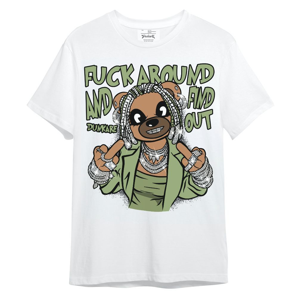 Shirt To Match Oil Green 4s - F#ck Around Bear Bear Unisex Shirt
