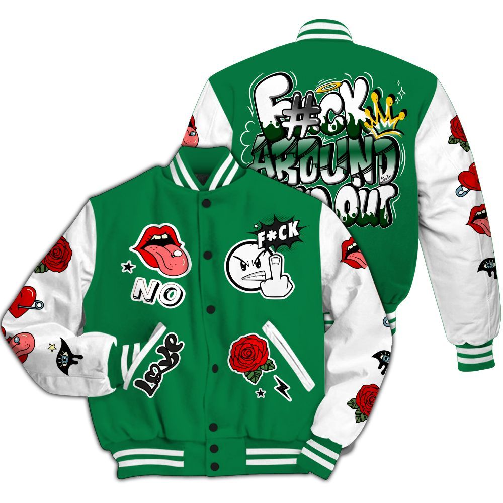 Varsity Jacket To Match Pine Green 13s - FK Around Find Out All Over Print
