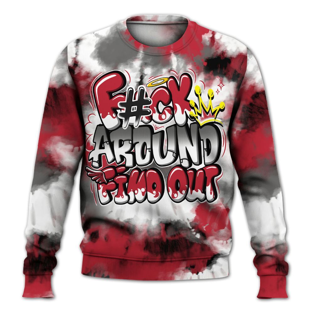 Sweatshirt To Match Red Flint 13s - Tie Dye FK Around Find Out All Over Print