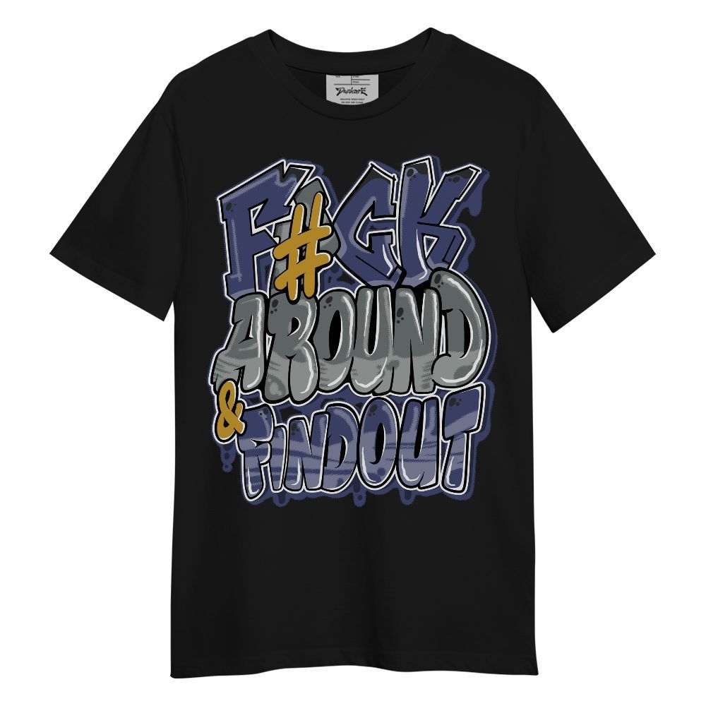 Shirt To Match Lakeshow 4s - F Around Find Out Graphic Graphic