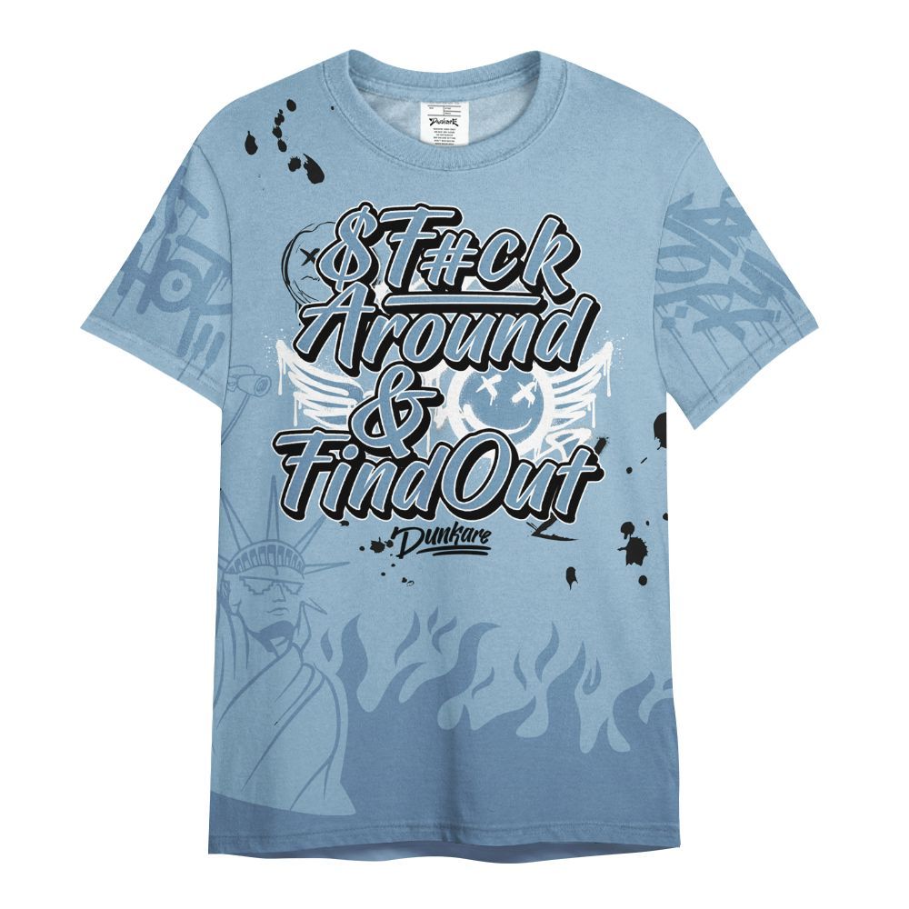 Shirt To Match High University Blue 1s - Graphic Fck Around Find Out All Over Print