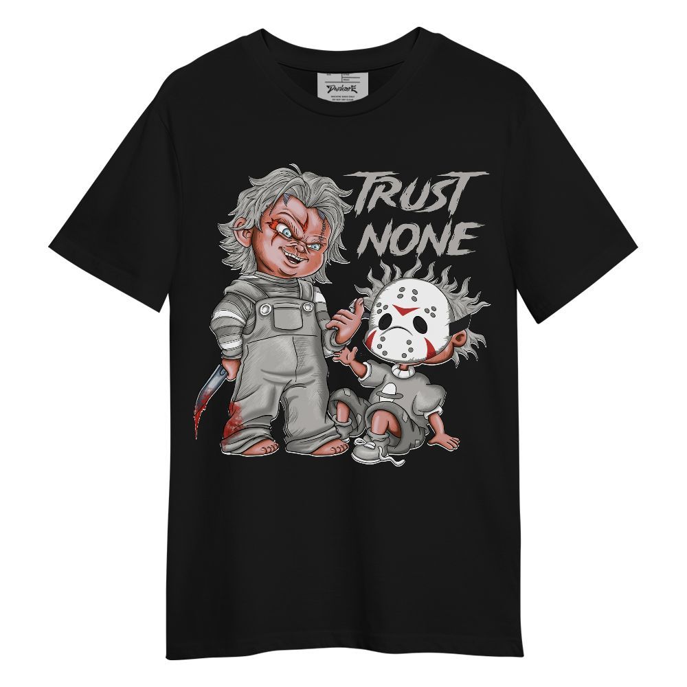Shirt To Match Low OG Phantom 1s - Trust No One Scary Unisex Shirt