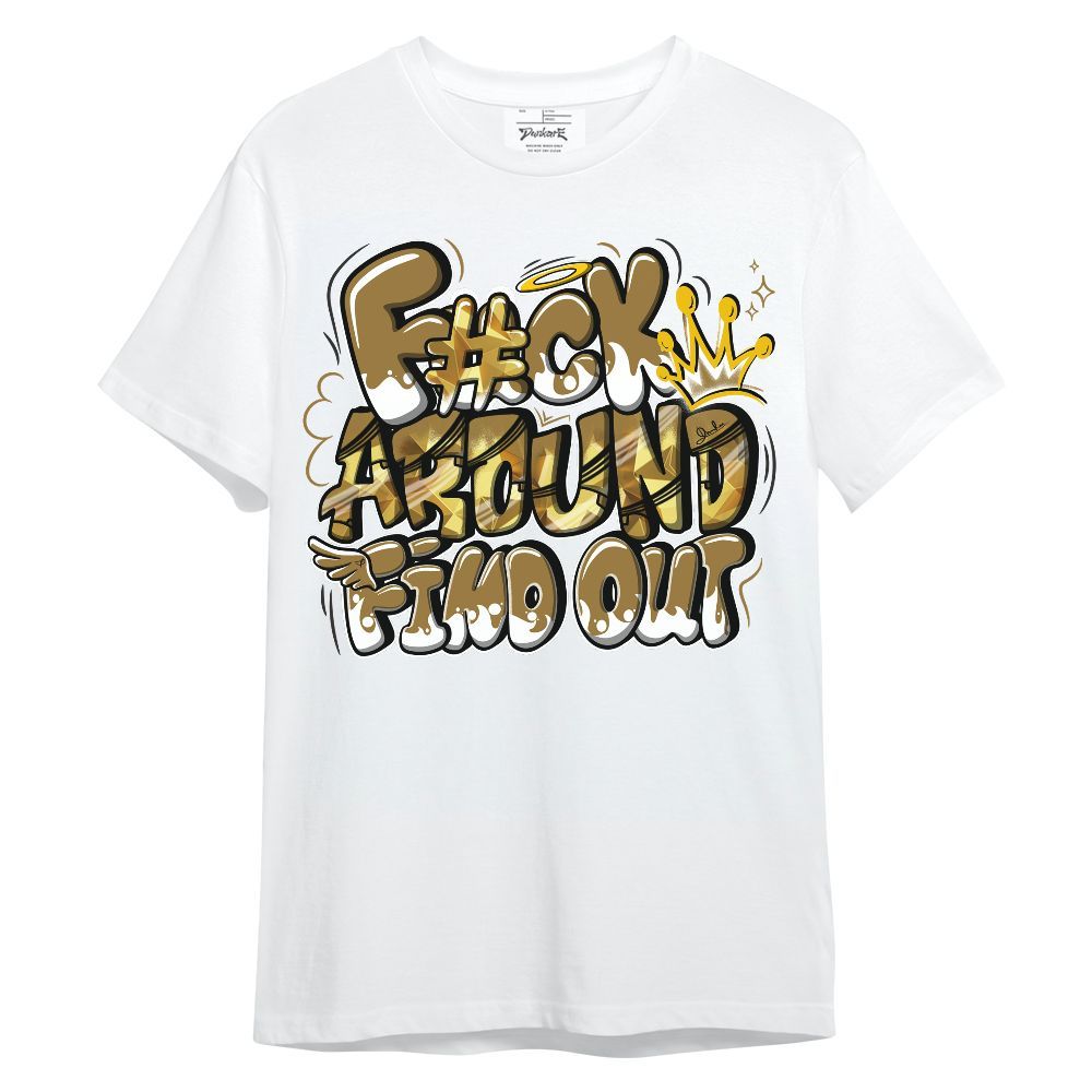 Shirt To Match NET Gold 4s - FK Around Find Out Unisex Shirt