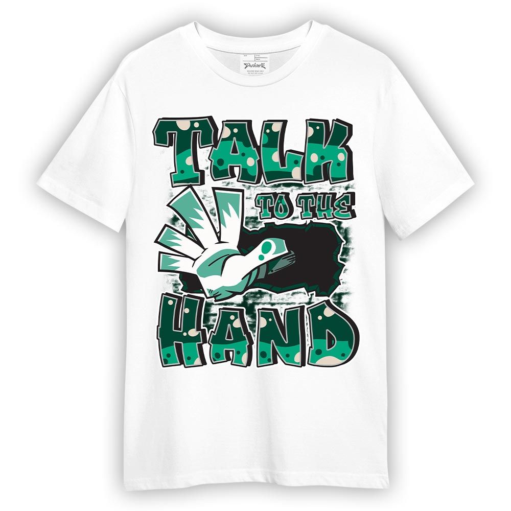 Shirt To Match Oxidized Green 4s - Talk To Hand Graphic Shirt Unisex