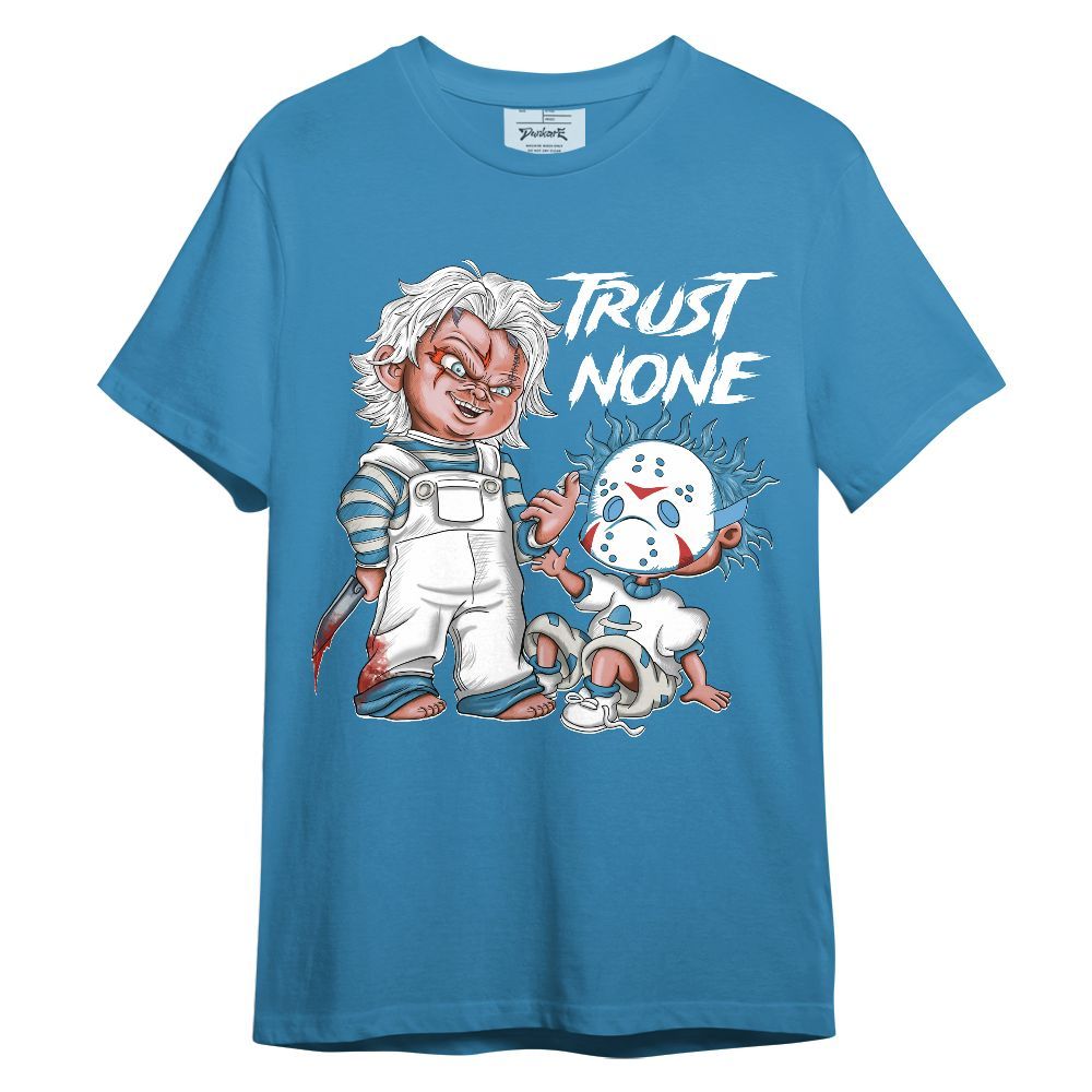 Shirt To Match SB Dunk Low University Blue - Trust No One Scary Unisex Shirt
