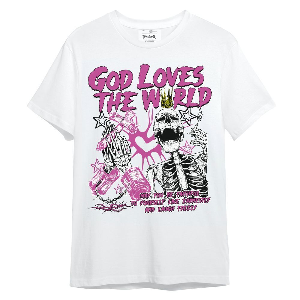 Shirt To Match Dunk Low Active Fuchsia - God Loves The World Unisex Shirt