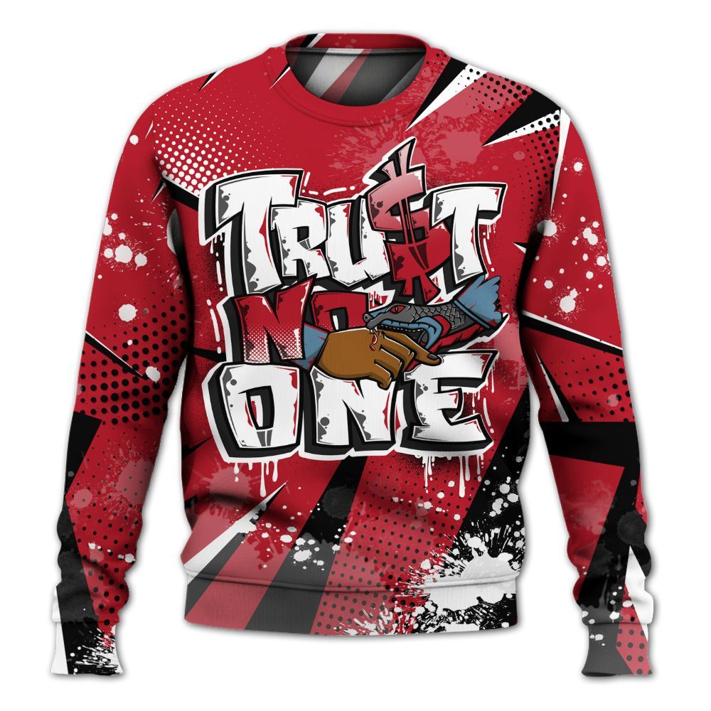 Sweatshirt To Match Retro Raging Bull 5s - Poly Trust No One Dripping All Over Print