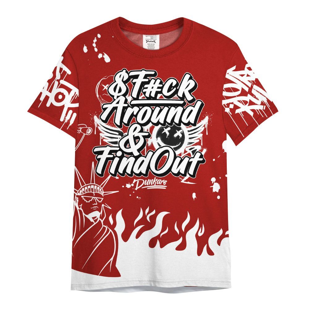 Shirt To Match High OG Varsity Red 1s - Graphic Fck Around Find Out All Over Print