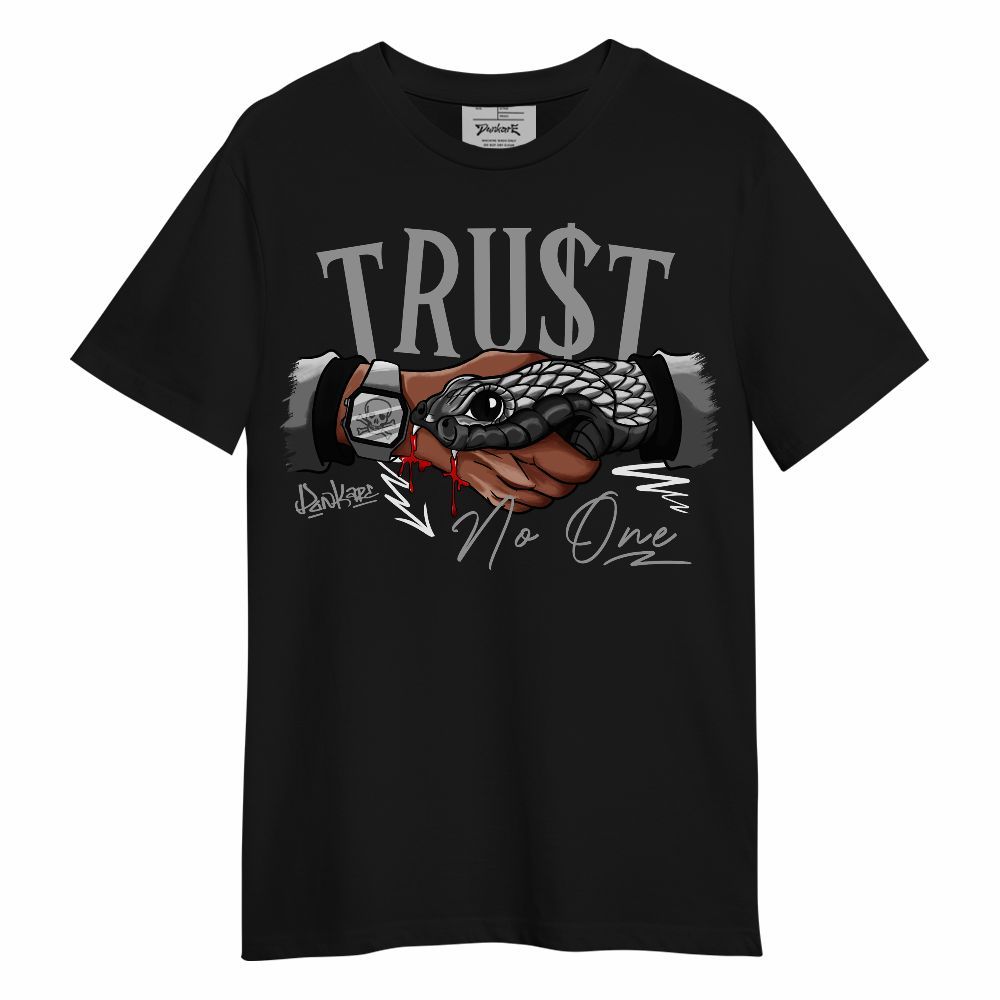 Shirt To Match Black Wolf Grey 12s - Snake Trust No One Unisex Shirt