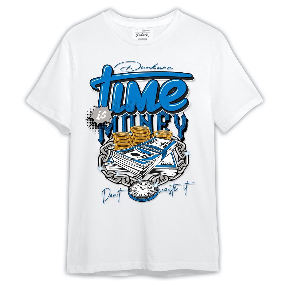 Dunkare Shirt Time Is Money, Military Blue 4s T-Shirt, To Match Sneaker Military Blue 4s Graphic Tee HDT